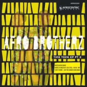 Afro Brotherz - Tick Tock (Pastor Snow Remix)